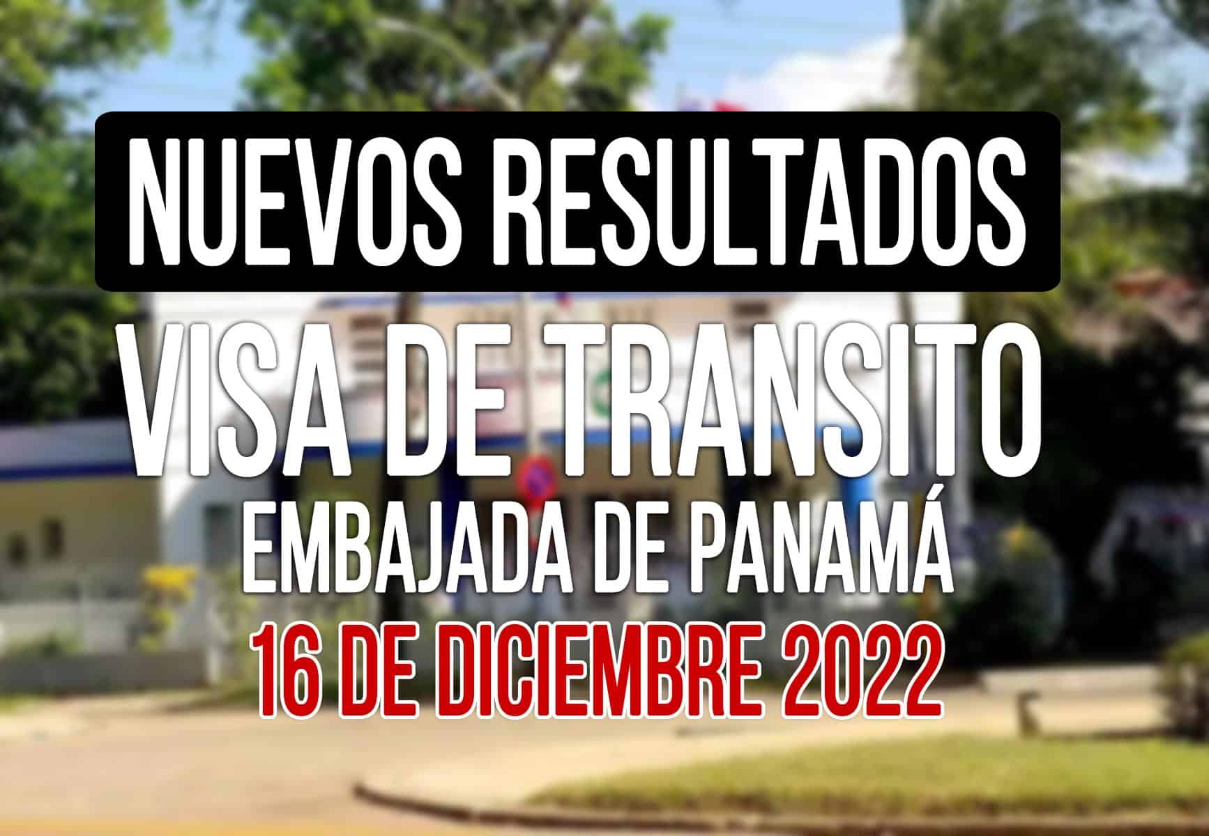 Resultados Visa de Tránsito Panamá 16 de Diciembre