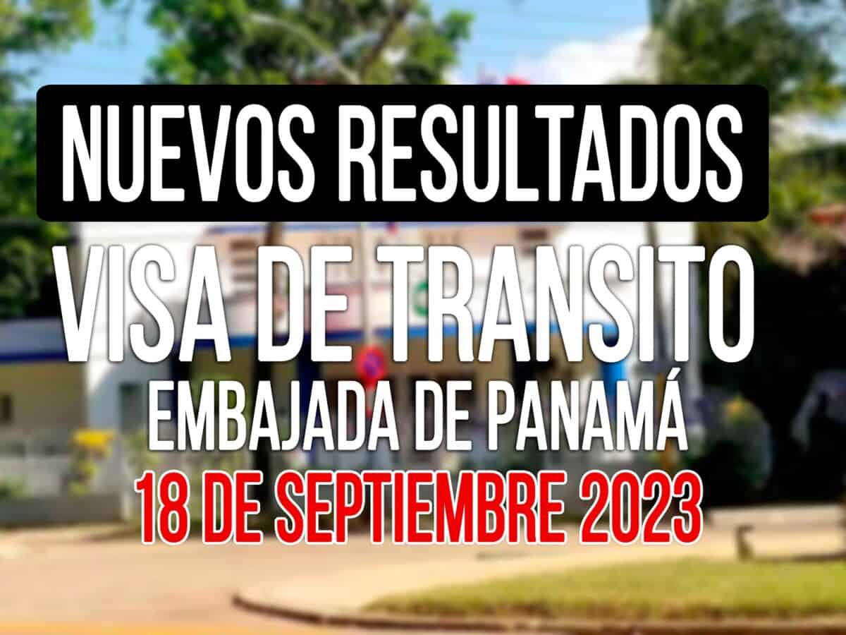 Resultados Visa de Tránsito Panamá 18 de Septiembre