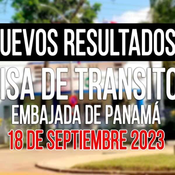 Resultados Visa de Tránsito Panamá 18 de Septiembre