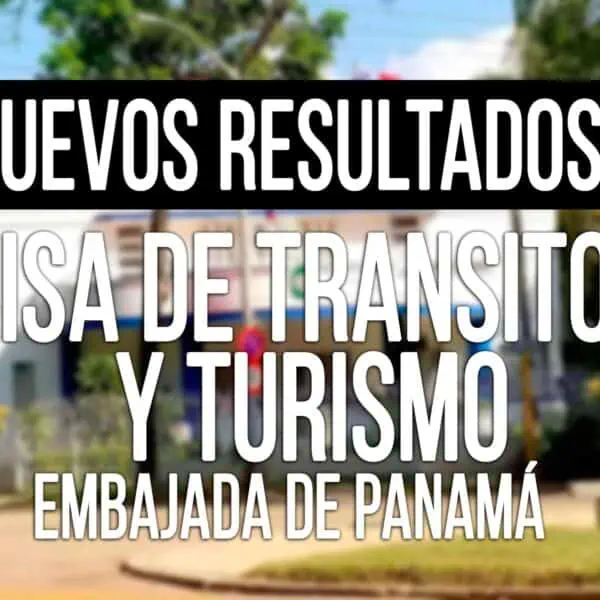 Resultados Visa de Tránsito y Turismo Panamá 19 de Julio 2023