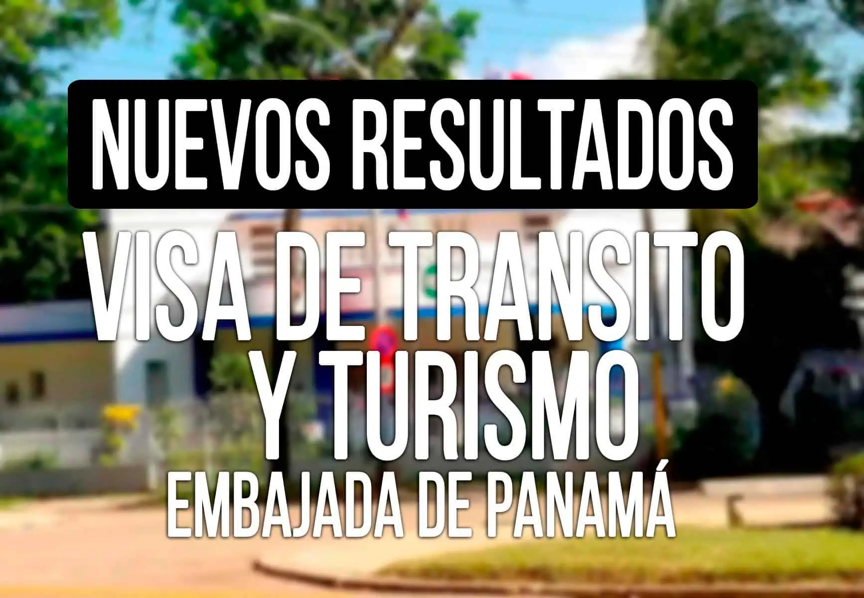 Resultados Visa de Tránsito y Turismo Panama 8 de Septiembre 2023