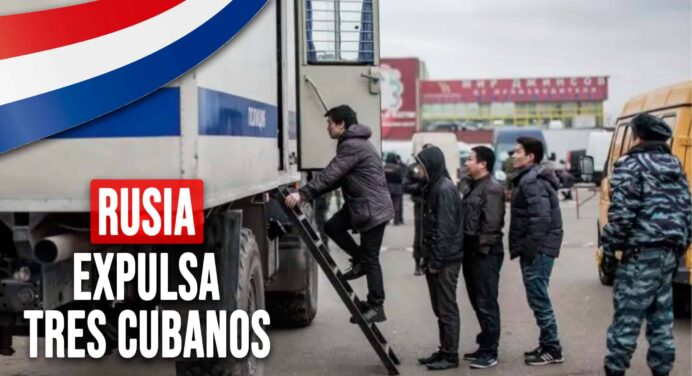 Rusia Expulsa a Tres Cubanos por Residencia Ilegal: Todo lo que Debes Saber