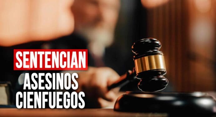 Crimen en Cienfuegos: Sentencian Severamente a los Asesinos de una Joven de 18 Años