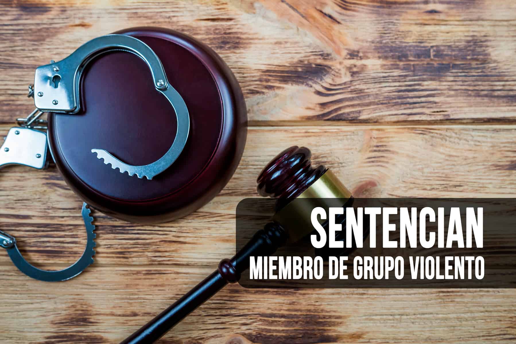 Sentencian a Miembro de Grupo Violento que Operaba en Cuba, México, España y el Sur de la Florida