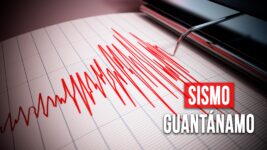 Sismo en Guantánamo Reaviva las Alertas: Esto es lo que Está Ocurriendo