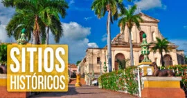 Sitios Históricos en Cuba: Estos son los Lugares que Todo Extranjero Quiere Conocer