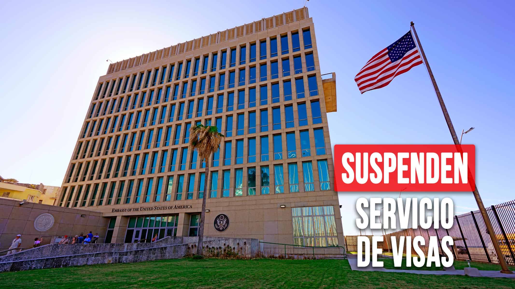 Embajada de Estados Unidos en Cuba Suspende Servicio de Visas en el Mes de Noviembre