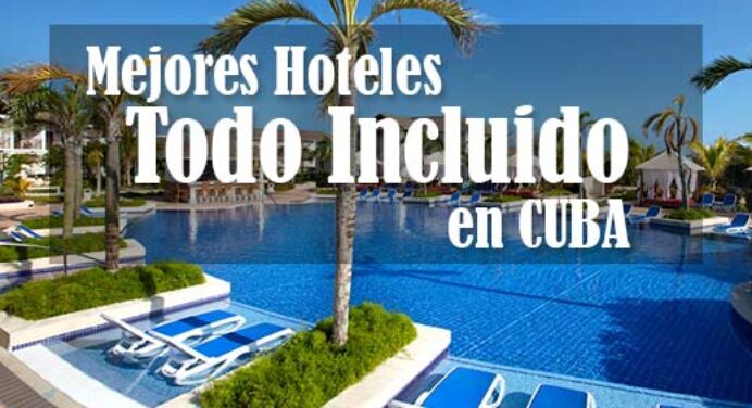 Mejores hoteles todo incluido en Cuba. Hoteles 5 Estrellas