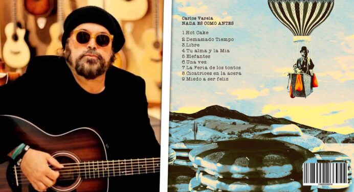 “Nada es Como Antes”: Todo lo que Debes Saber Sobre el Nuevo Álbum de Carlos Varela