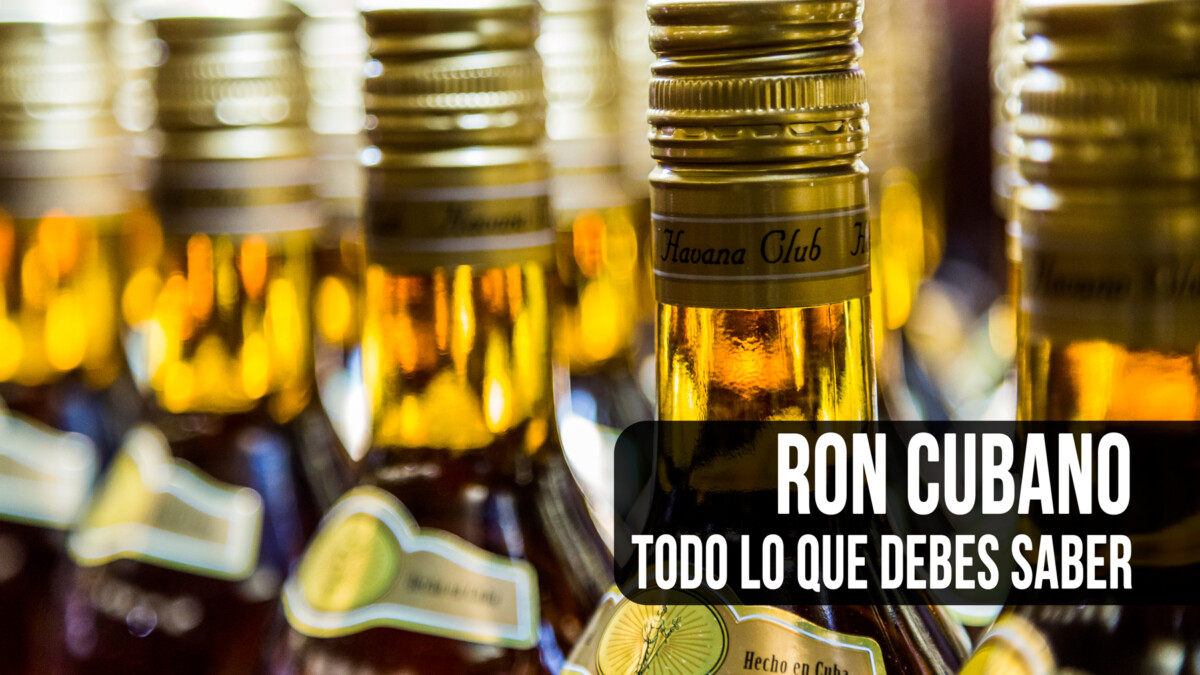 Todo lo que Debes Saber sobre el Ron Cubano