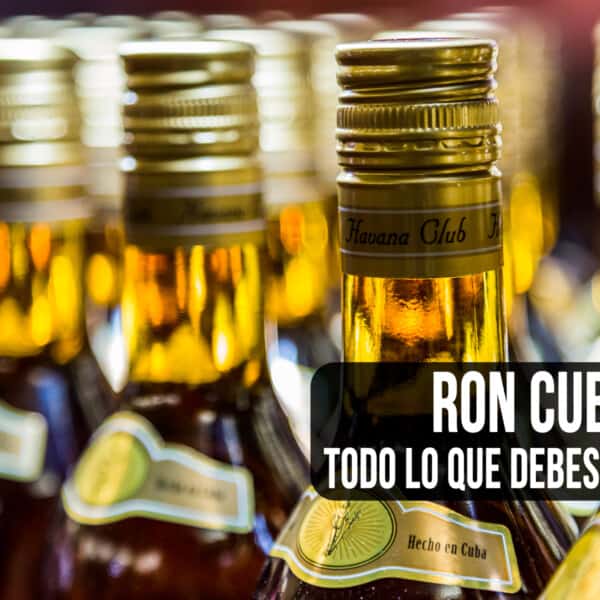 Todo lo que Debes Saber sobre el Ron Cubano