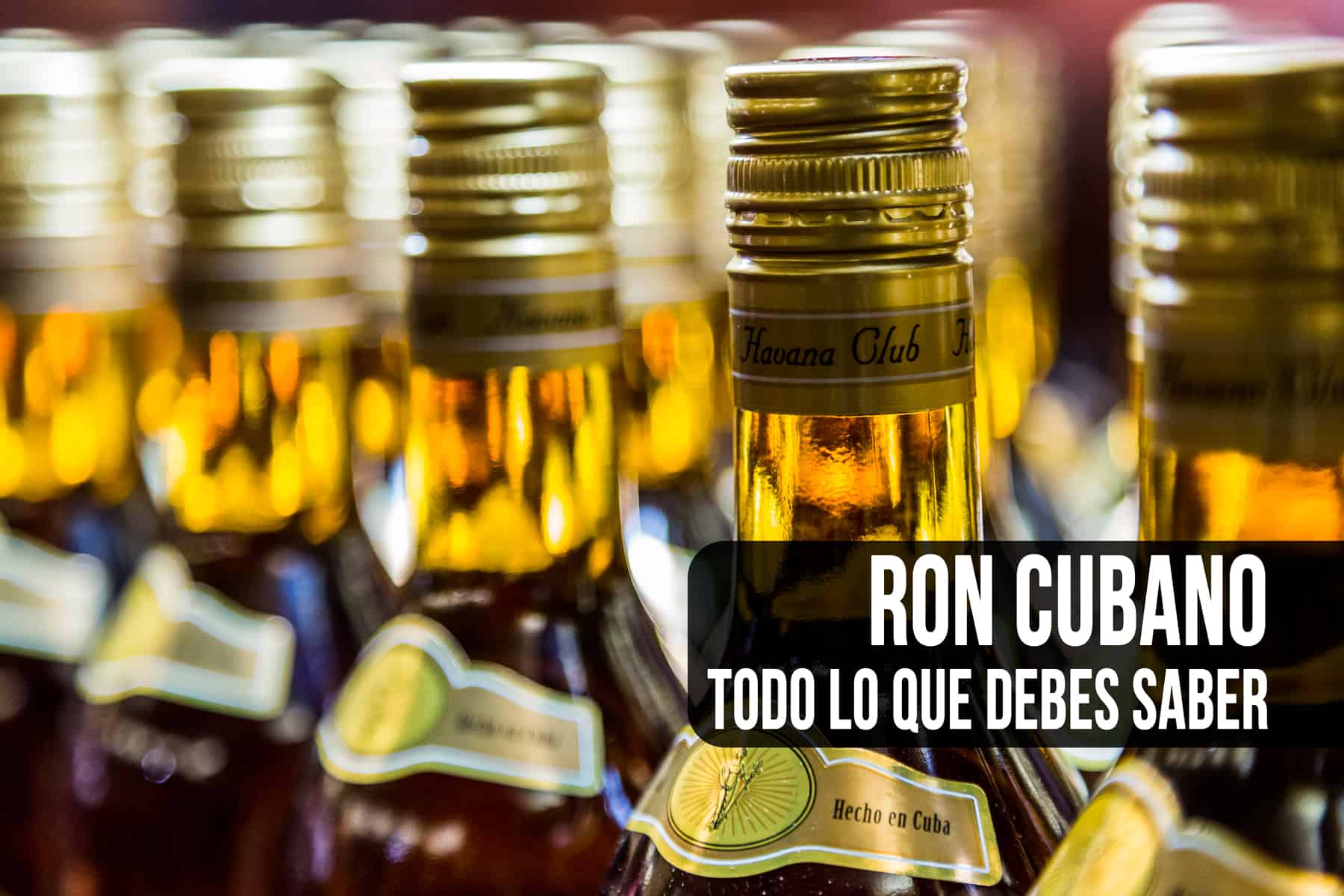 Todo lo que Debes Saber sobre el Ron Cubano