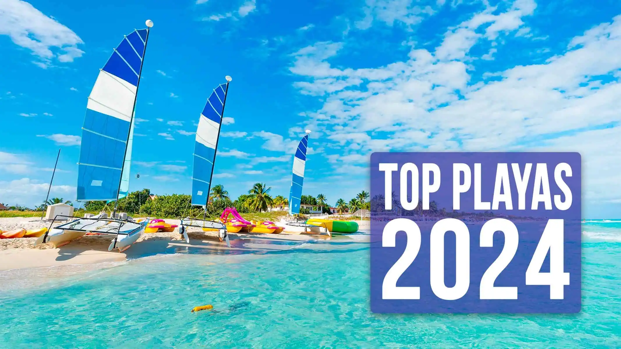 Top Playas 2024: Varadero y Cayo Santa María Destacan a Nivel Mundial