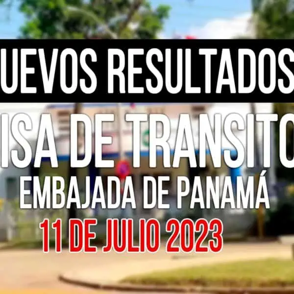 Últimos Resultados Visa de Tránsito Panamá 11 de Julio