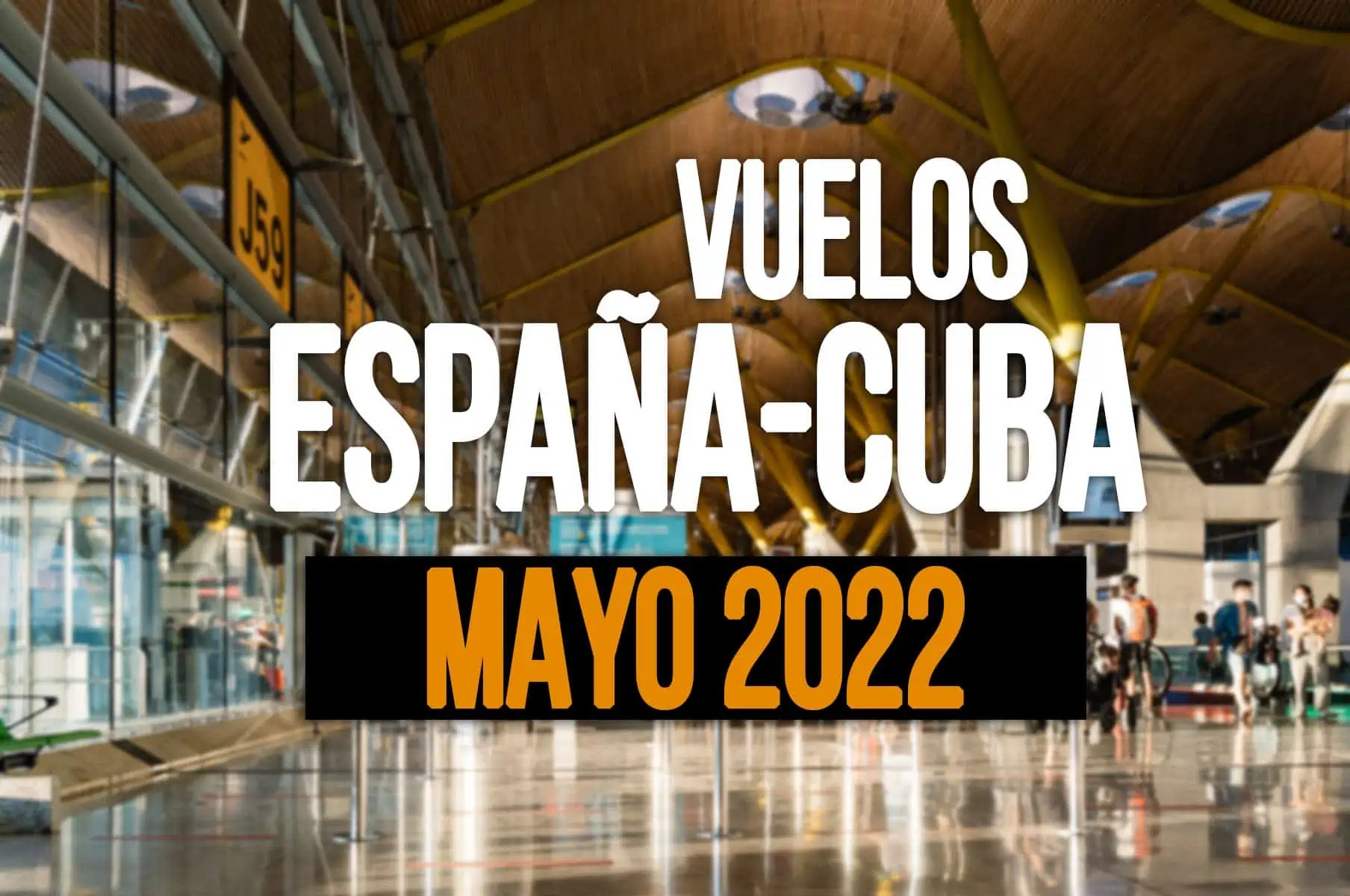 VUELOS Espana Cuba mayo 2022
