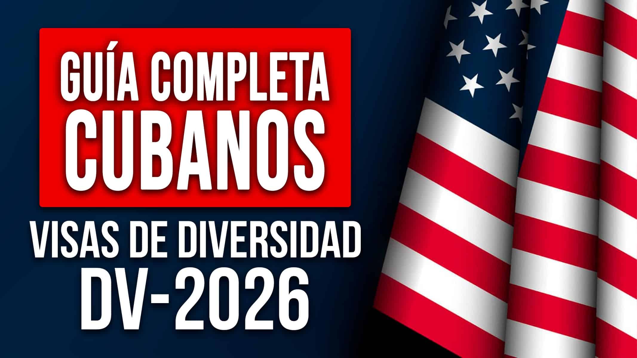 Visas de Diversidad 2026: Guía Completa para Cubanos que Quieren Emigrar