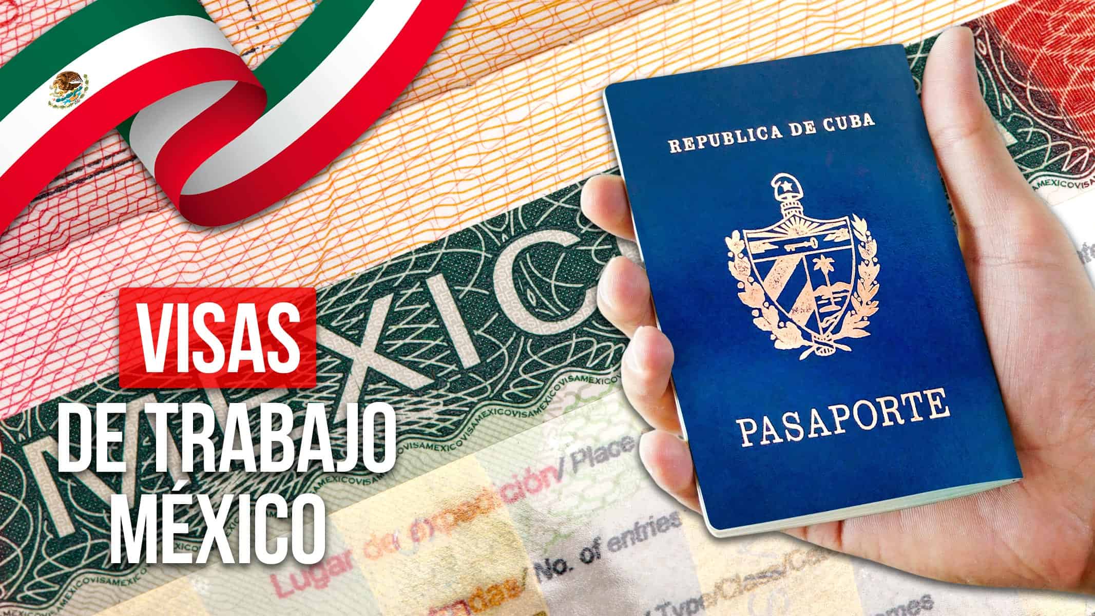 Visas de Trabajo y Residencia Temporal en México para Cubanos