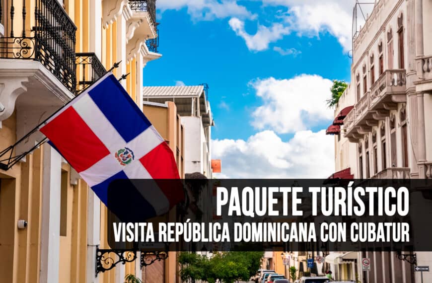 El NUEVO Paquete Turístico para Viajar a República Dominicana desde Cuba