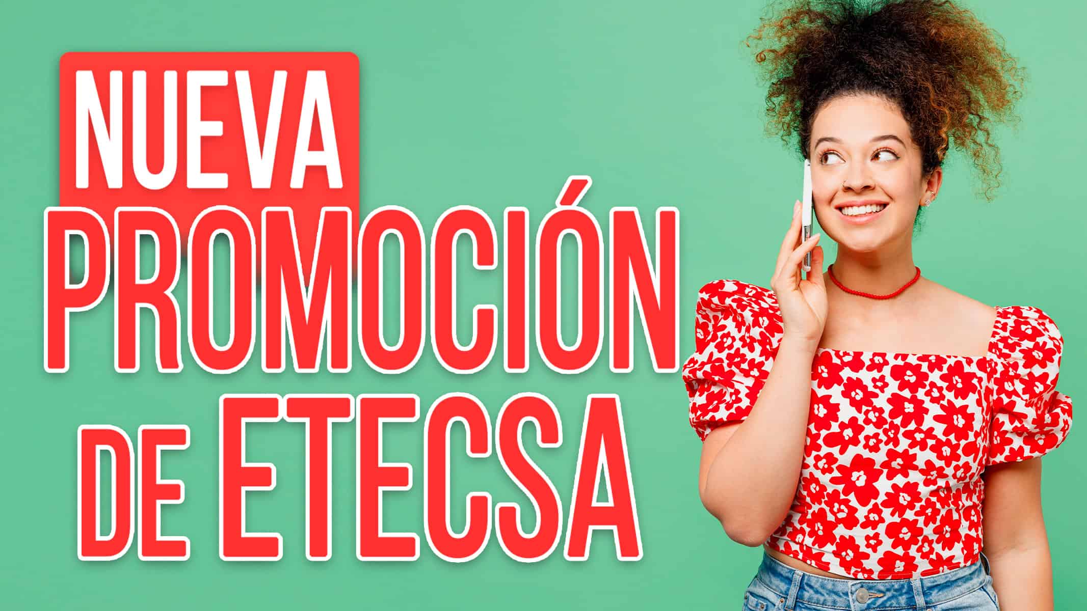 ¿Ya Conoces la Nueva Promoción de Recarga Internacional de ETECSA? ¡Conéctate sin Límites!