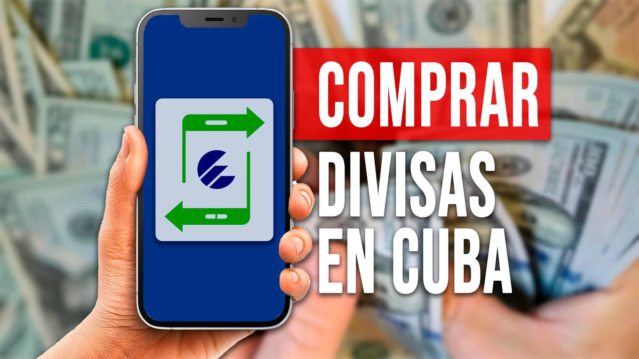 ¿Ya Está Disponible la Nueva Aplicación para Comprar Divisas en Cuba? ¿Dónde Podré Descargarla?