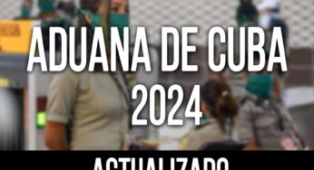 Aduana de Cuba 2024: NUEVAS Regulaciones y Listado de Precios
