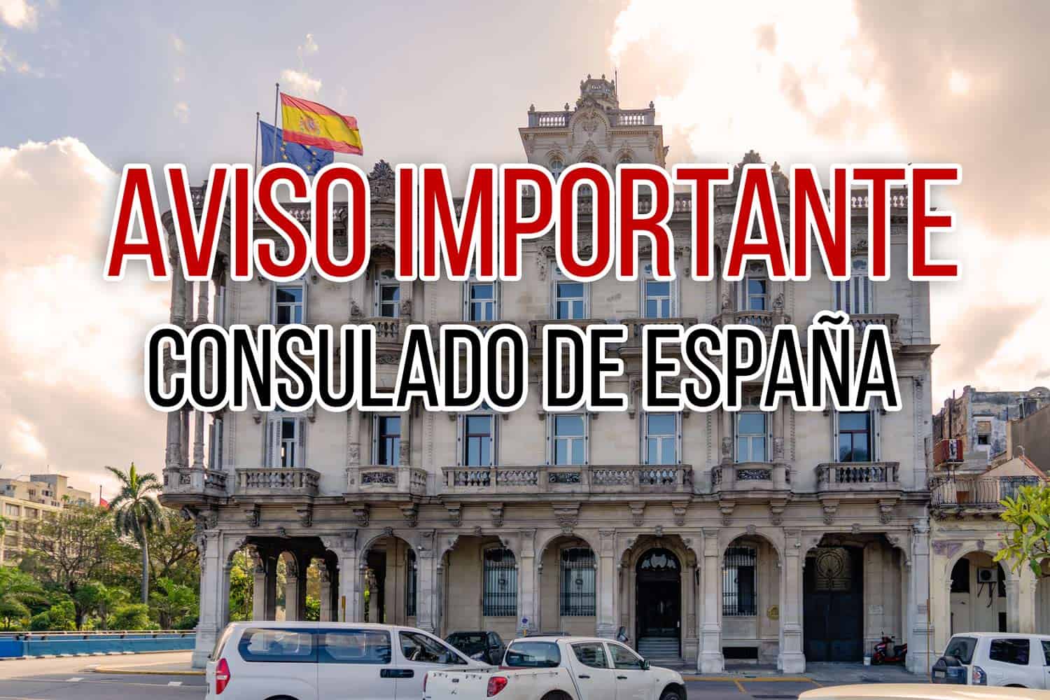 aviso consulado de españa en cuba