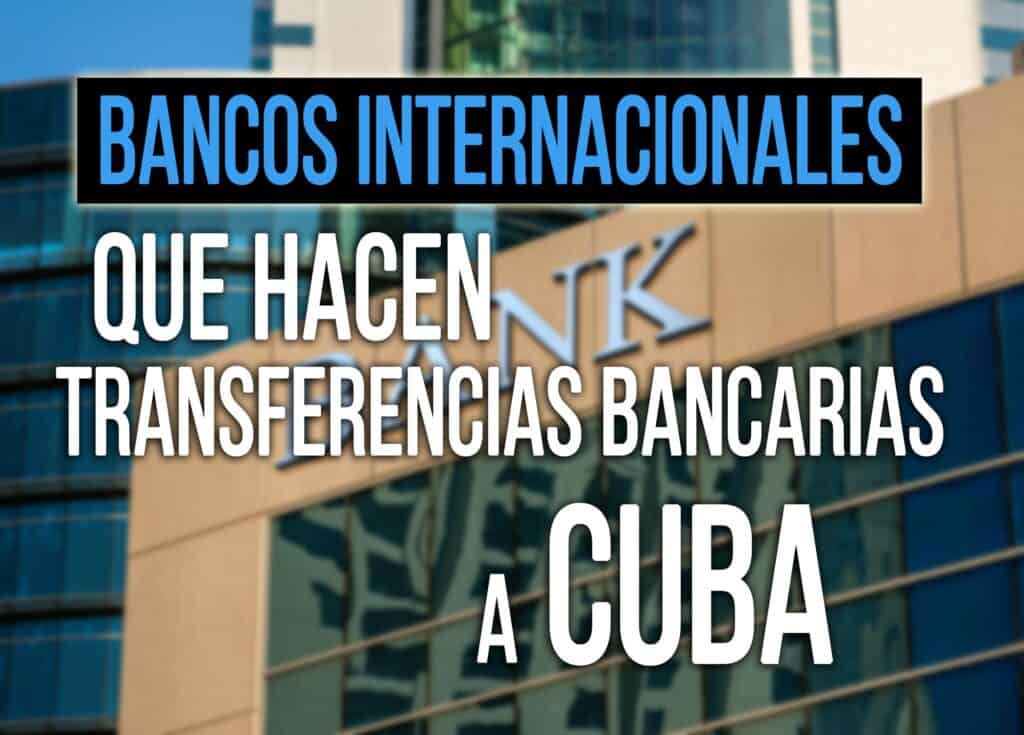 bancos internacionales transferencias bancarias a cuba