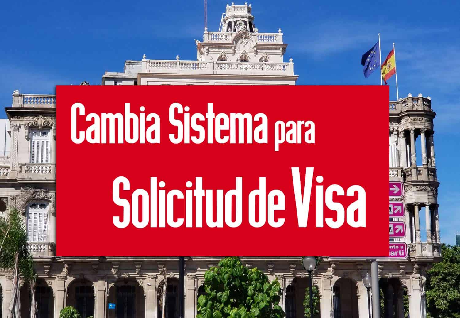 cambia sistema de solicitud de visa consulado de espana