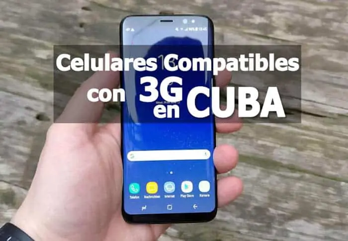 Telefonos celulares compatibles con la 3G en Cuba