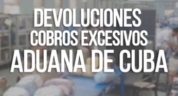 Aduana de Cuba Devuelve Cobros Excesivos de Cargas Internacionales