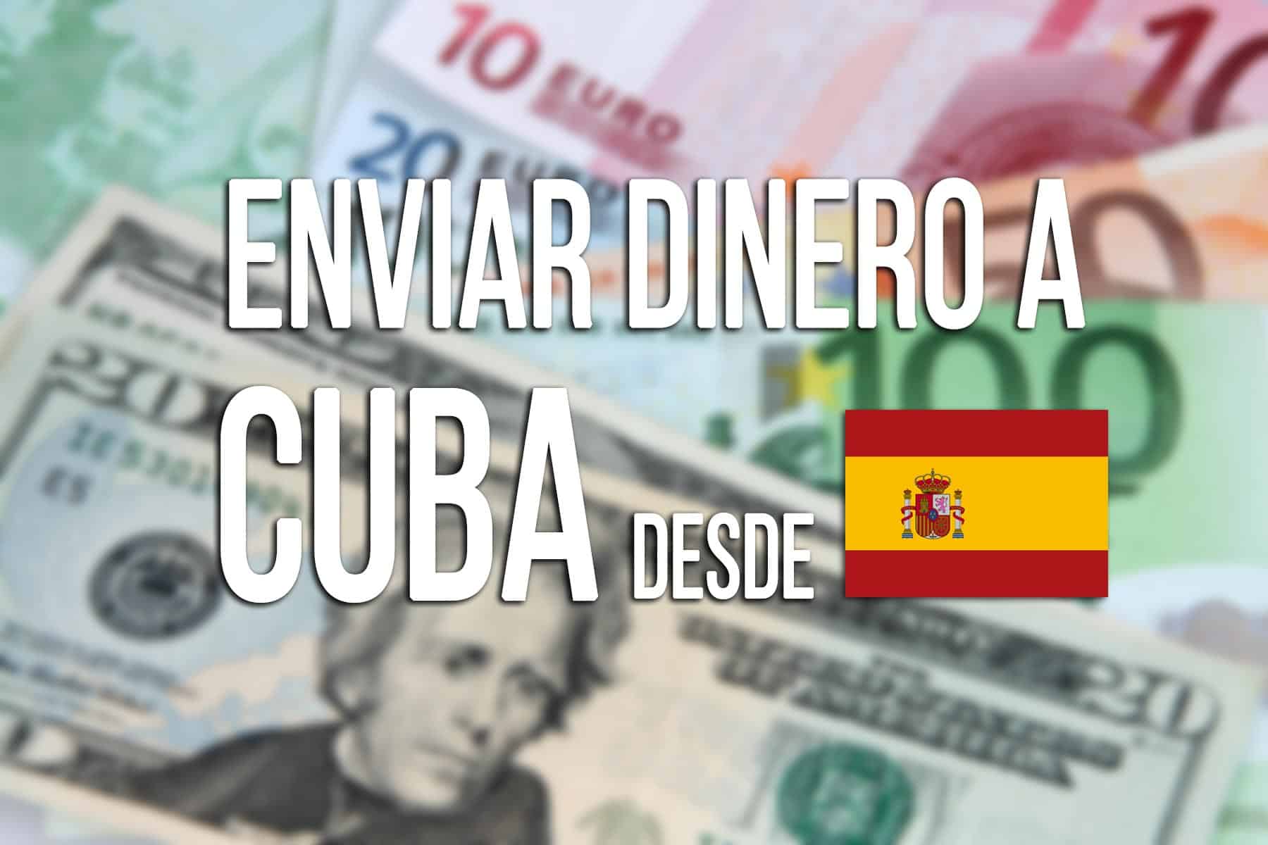 Enviar Dinero a Cuba desde España