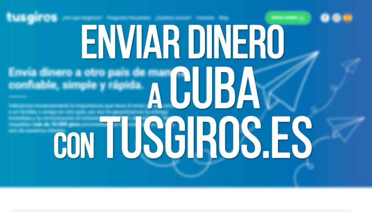 Así Puedes Enviar Dinero A Cuba Desde España Actualizado Al 2022 5444