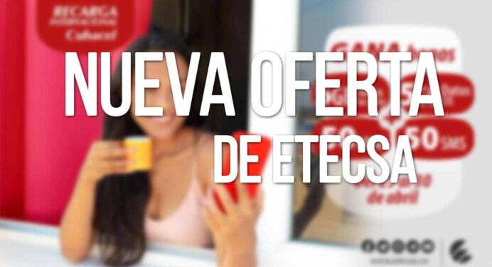 Segunda Promoción de Recarga Internacional de ETECSA para el mes de Abril