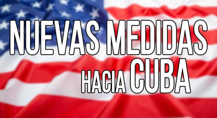 Nuevas Medidas del Gobierno de Estados Unidos hacia Cuba