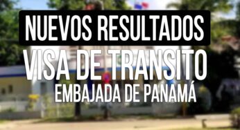 NUEVOS Resultados de Visa de Tránsito a Panamá