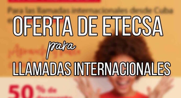 Promoción de ETECSA para Llamadas Internacionales