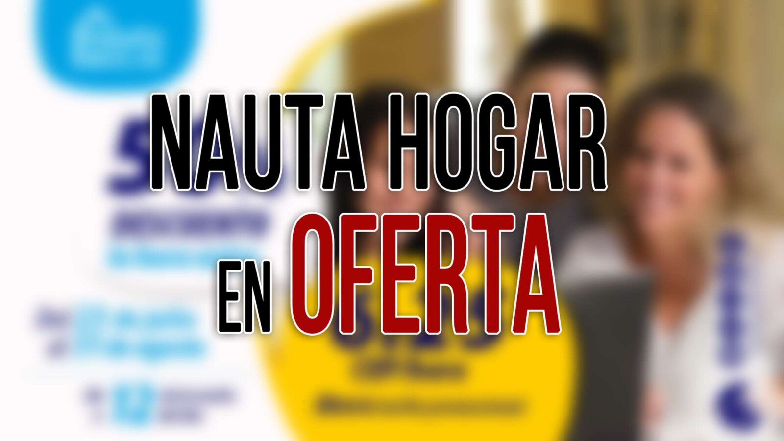 oferta de nauta hogar