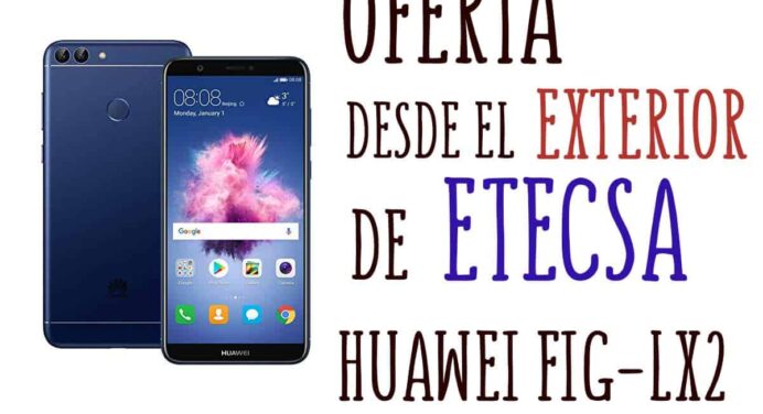 Oferta en Venta de Huawei FIG-LX2 de ETECSA desde el Exterior