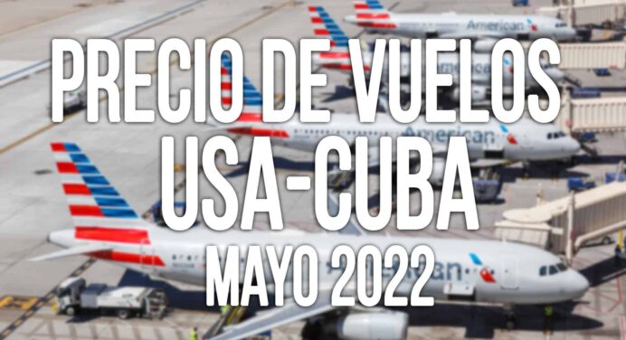 Precio de Vuelos Estados Unidos-Cuba para mayo 2022