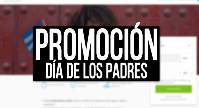 PROMOCIÓN de Envío de Dinero a Cuba por el Día de los Padres