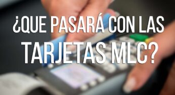 ¿Qué Pasará con las Tarjetas MLC en Cuba?