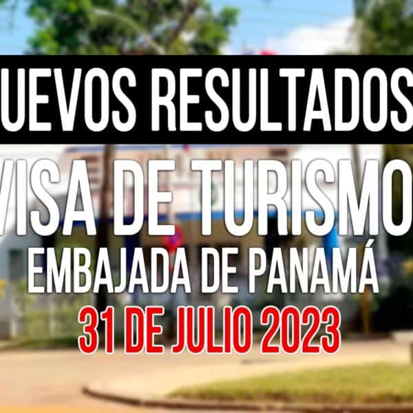 resultados de Solicitud de visa de turismo a panamá 31 de Julio 2023