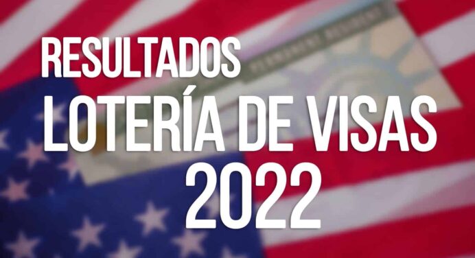 Resultados Lotería de Visas de Estados Unidos 2022