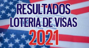 Resultados Lotería de Visas de Estados Unidos 2021