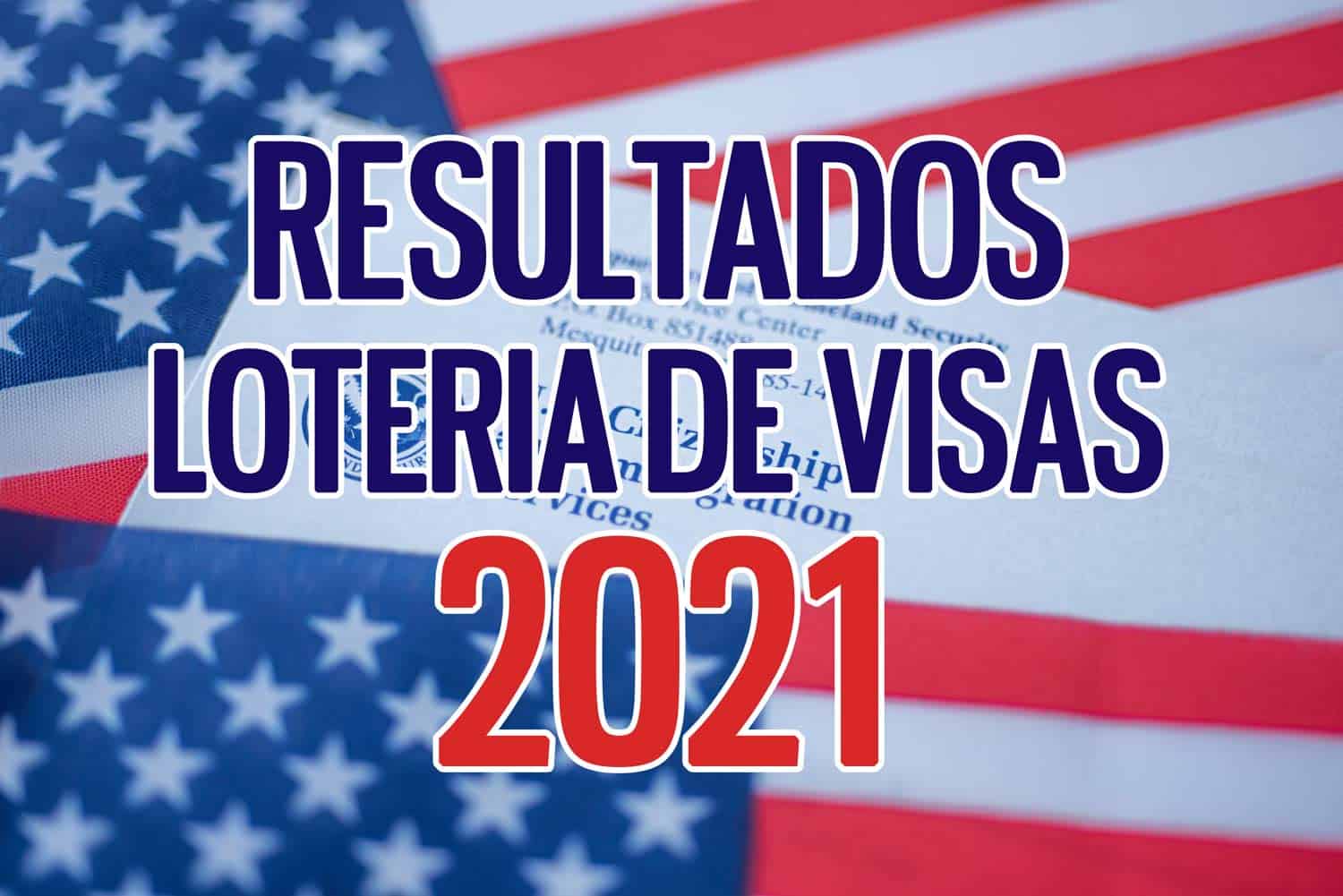 resultados loteria de visas 2021