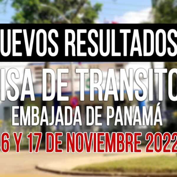 resultados visa de transito a panama cubanos 16 y 17 noviembre