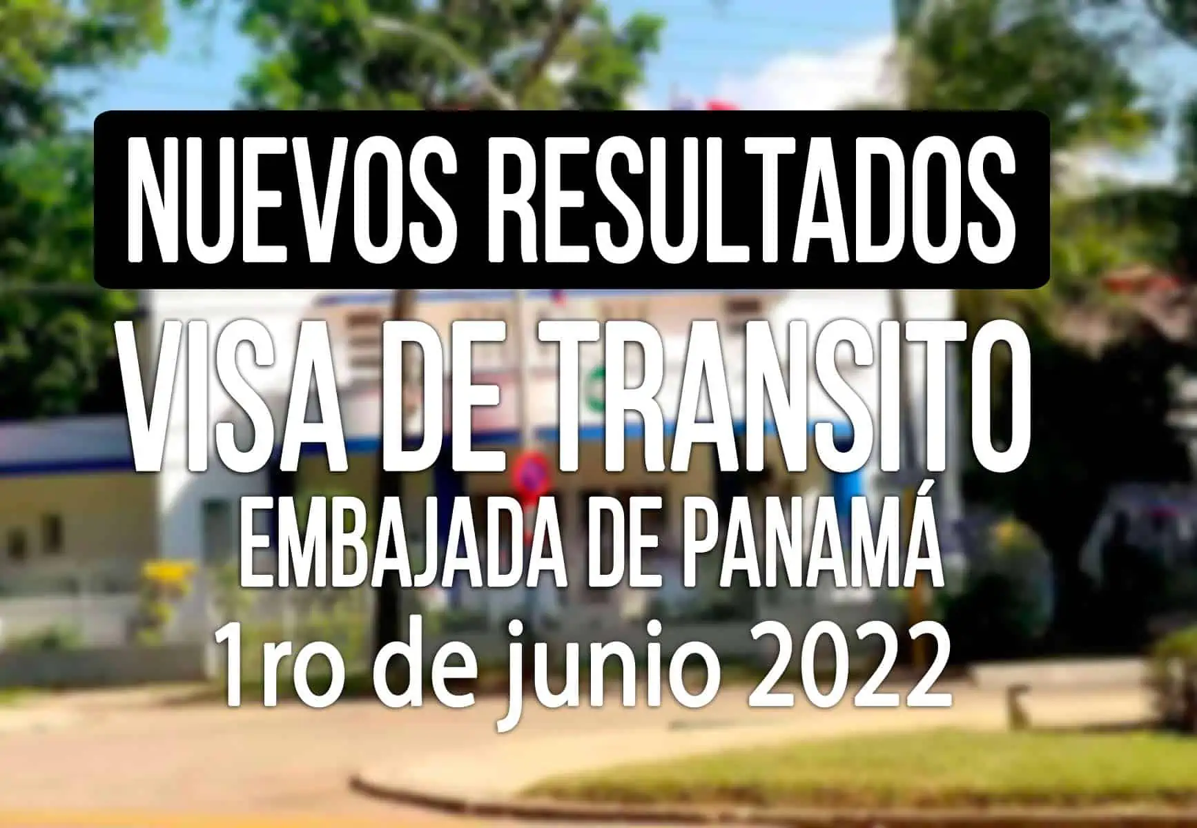Resultados visa de transito a panama cubanos 1ro de junio