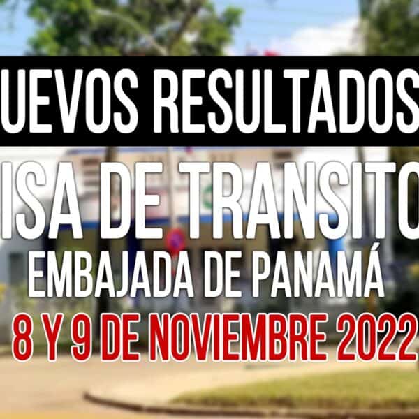 resultados visa de transito a panama cubanos 8 y 9 noviembre