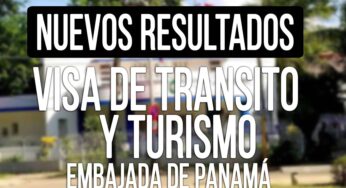 Resultados de Visas de Tránsito y Turismo a Panamá 11 y 14 de Julio