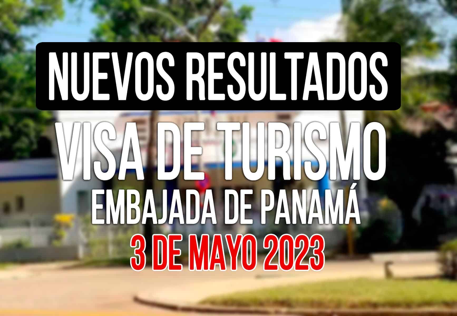 resultados visa de turismo a panama 3 de Mayo del 2023